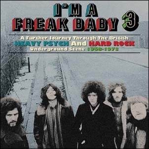 I'm A Freak Baby 3 - A Further Journey Through The British Heavy Psych And Hard Rock Underground Scene 1968-1973 3CD Clamshell Boxset[CRSEGBOX094]