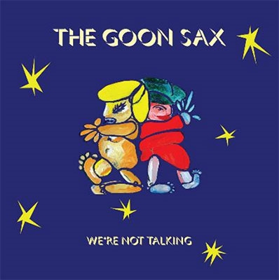 The Goon Sax/We're Not Talking[WEBB540CD]