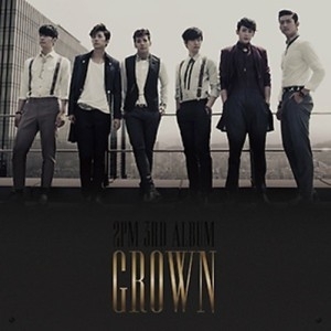 2PM/Grown: 2PM Vol.3 (Grand Edition) ［2CD+メイキングブック］