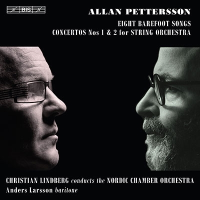 Allan Pettersson: 8 Barefoot Songs, etc / Anders Larsson(B), Christian Lindberg(cond), Nordic Chamber Orchestra