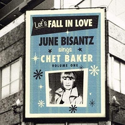 June Bisantz/Let's Fall In Love - Sings Chet Baker Vol.1[JUNECHET01]