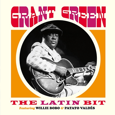 Grant Green/The Latin Bit[EJC55695]