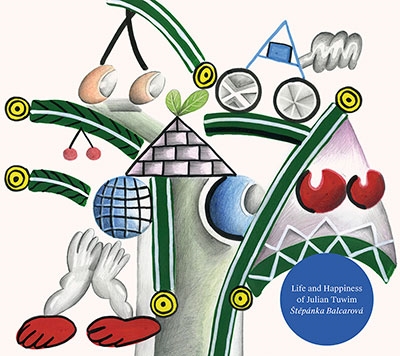 Life And Happiness Of Julian Tuwim Life And Happiness Of Julian Tuwim