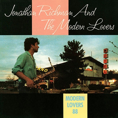 Jonathan Richman & The Modern Lovers/Modern Lovers 88