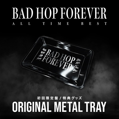 BAD HOP/BAD HOP FOREVER (ALL TIME BEST) ［2CD+DVD+メタルトレイ+ 