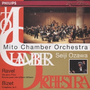 小沢政爾:水戸室内/ラヴェル:バレエ＜マ・メール・ロワ＞