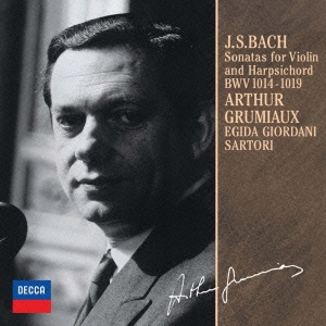 アルテュール・グリュミオー/J.S.バッハ:ヴァイオリンとチェンバロのためのソナタ集(全6曲)＜限定盤＞