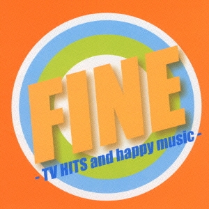 ファイン -TV HITS and happy music-