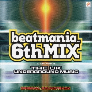 ビートマニア 6thMIX オリジナル・サウンドトラック