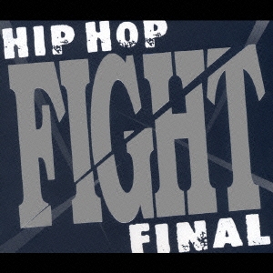 HIP HOP ‘FIGHT' FINAL