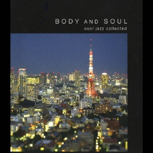 BODY & SOUL cool jazz collected