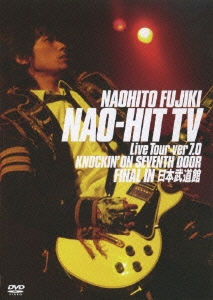 NAO-HIT TV Live Tour ver7.0～KNOCKIN' ON SEVENTH DOOR～FINAL IN 日本武道館