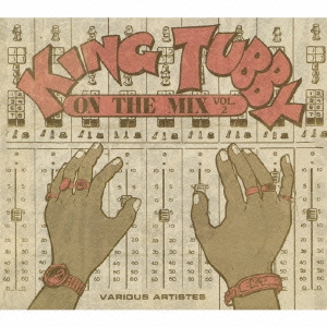 King Tubby/キング・タビー・オン・ザ・ミックス Ｖｏｌ．２