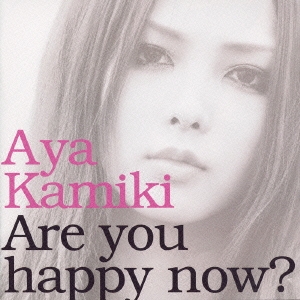 Are you happy now?  ［CD+DVD］＜初回限定盤B＞