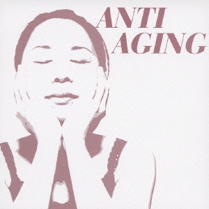 ANTI AGING