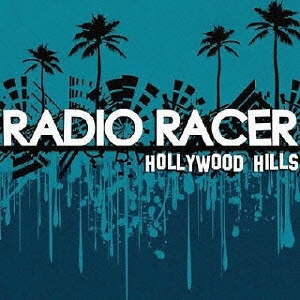 Radio Racer/ハリウッド・ヒルズ[IQCD-1051]