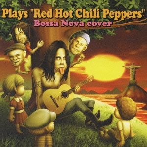 Plays "Red Hot Chili Peppers" Bossa Nova cover