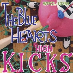 THE BLUE HEARTS/HIGH KICKS[WPCL-10764]
