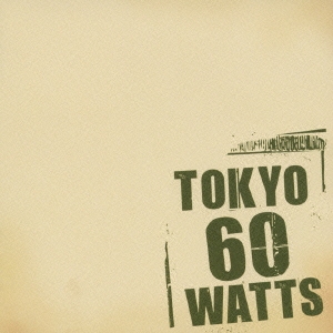 60WATTS/TOKYO60WATTS CD+DVD[VFCV-00053B]