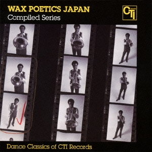 Wax Poetics Japan Compiled Series Dance Classics of CTI Records
