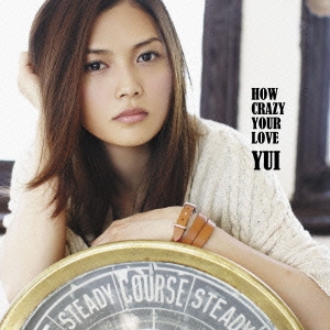 HOW CRAZY YOUR LOVE＜通常盤＞