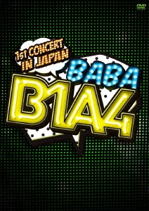 B1A4 1st CONCERT "BABA B1A4" IN JAPAN