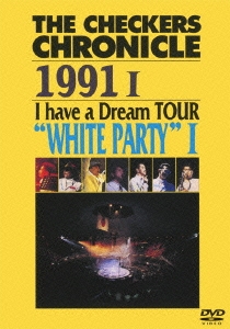 THE CHECKERS CHRONICLE 1991 I I have a Dream TOUR "WHITE PARTY" I