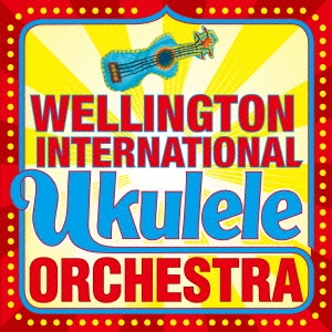 The Wellington International Ukulele Orchestra/The Wellington International Ukulele Orchestra[FAMC-154]