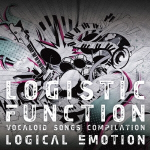 LOGISTIC FUNCTION VOCALOID SONGS COMPILATION ［CD+DVD］＜初回限定盤＞