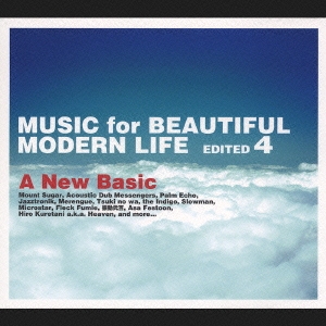 Music for Beautiful Modern Life Edited 4  "A New Basic"