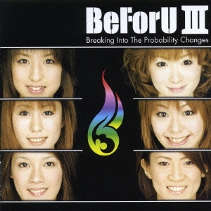 BeForU III ～Breaking Into The Probability Changes～