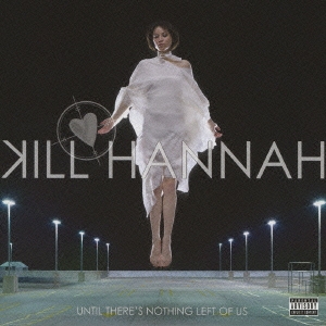 ナッシング・レフト・オヴ・アス　～刹那のハンナ～