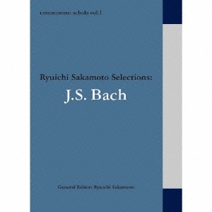 commmons: schola vol.1 Ryuichi Sakamoto Selections:J.S.Bach
