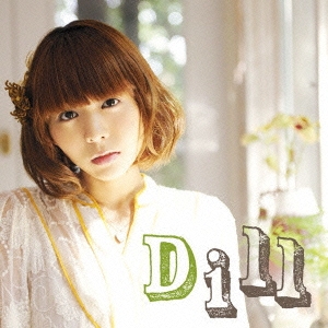 Dill ［CD+DVD］＜初回生産限定盤＞