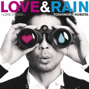 LOVE & RAIN ～LOVE SONGS～ ［CD+DVD］＜初回生産限定盤＞