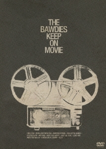 THE BAWDIES/KEEP ON MOVIE