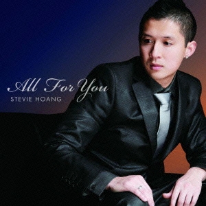 Stevie Hoang/オール･フォー･ユー[AVCD-38465]