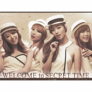 WELCOME to SECRET TIME ［CD+DVD］＜初回生産限定盤B＞