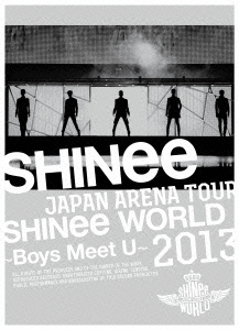 SHINee/JAPAN ARENA TOUR SHINee WORLD 2013～Boys Meet U～ ［2DVD+