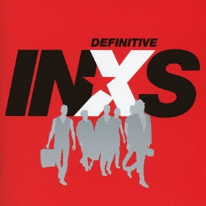 デフィニティヴ INXS:ザ・ベスト＜生産限定盤＞