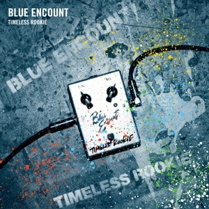 BLUE ENCOUNT/TIMELESS ROOKIE̾ס[KSCL-2462]