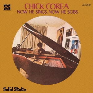 Chick Corea/Now He Sings, Now He Sobs