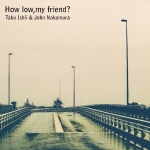 How low,my friend?＜タワーレコード限定＞