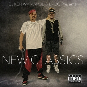 DJ KEN WATANABE & DABO Presents NEW CLASSICS ［CD+DVD］＜完全限定生産盤＞