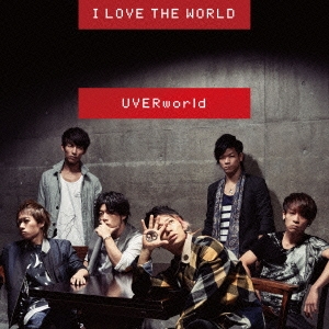 UVERworld/I LOVE THE WORLD̾ס[SRCL-8897]