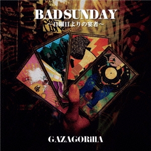 GAZAGORillA/BAD SUNDAY αԡ[BDSN-0004]