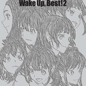Wake Up, Best!2 ［2CD+Blu-ray Disc］＜初回生産限定盤＞
