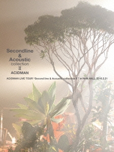 ACIDMAN LIVE TOUR "Second line & Acoustic collection II" in NHK HALL＜初回限定版＞