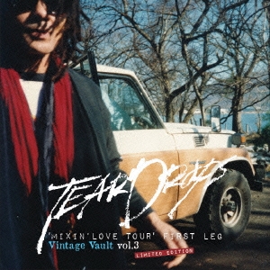 TEARDROPS/'MIXIN'LOVE TOUR' FIRST LEG Vintage Vault vol.3㴰ס[GOODLOV-047]