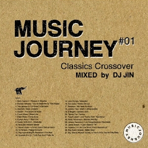 DJ JIN/MUSIC JOURNEY #01 CLASSICS CROSSOVER MIXED by DJ JIN[UICZ-1636]